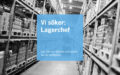 Vi söker lagerchef