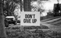 Dont give up